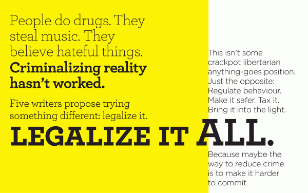 The opening spread from our special "Legalize Everything" issue. Click to enlarge.
